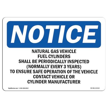 Signmission OSHA Notice Sign, 18" Height, Aluminum, Natural Gas Vehicle Fuel Cylinders Shall Sign, Landscape OS-NS-A-1824-L-14315